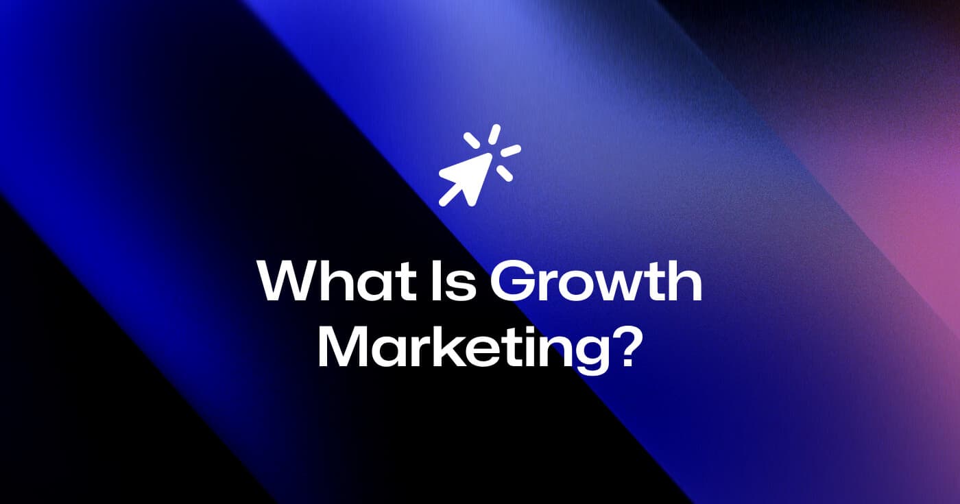 What Is Growth Marketing: An Introductory Guide for SaaS Founders