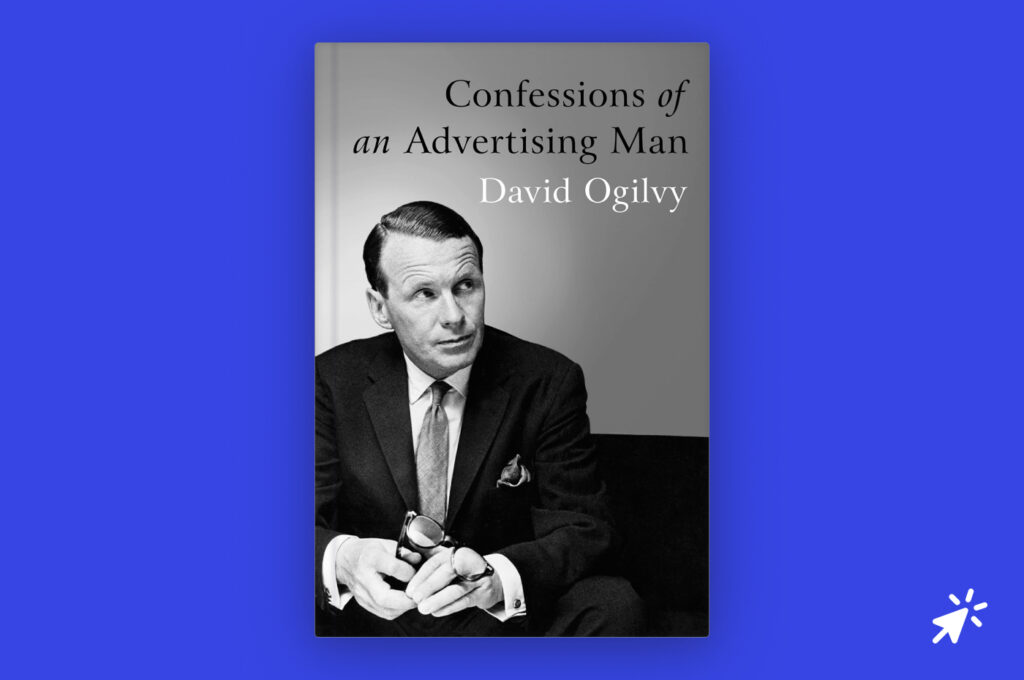 Confessions of an Advertising Man by David Ogilvy